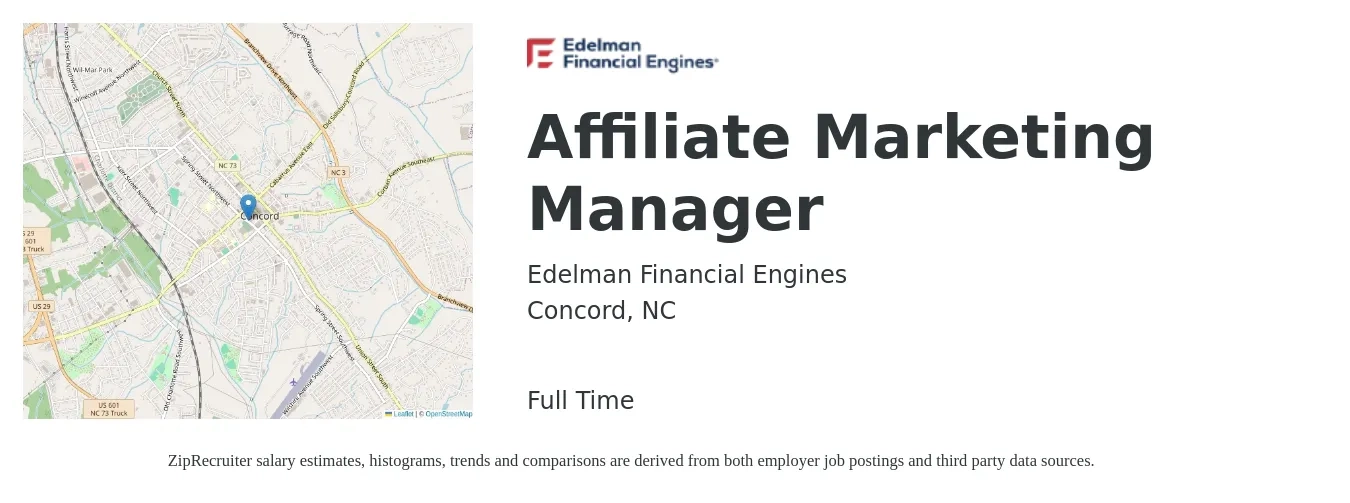 Edelman Financial Engines job posting for a Affiliate Marketing Manager in Concord, NC with a salary of $105,200 to $140,000 Yearly with a map of Concord location.