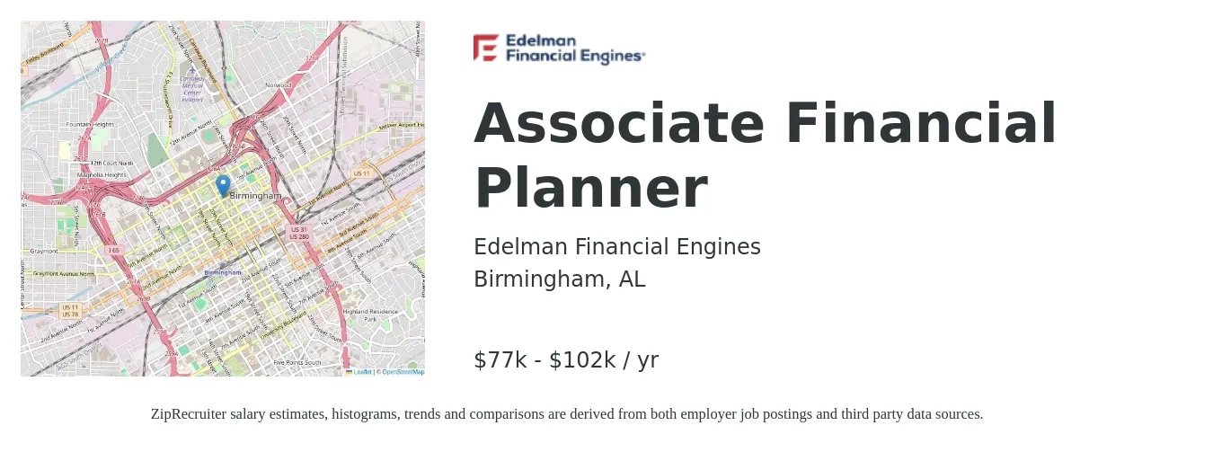 Edelman Financial Engines job posting for a Associate Financial Planner in Birmingham, AL with a salary of $77,000 to $102,600 Yearly with a map of Birmingham location.