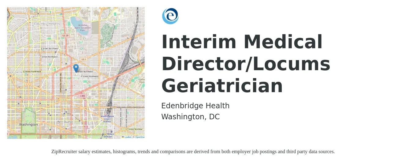 Edenbridge Health, Inc. job posting for a Interim Medical Director/Locums Geriatrician in Washington, DC with a salary of $232,100 to $271,200 Yearly with a map of Washington location.