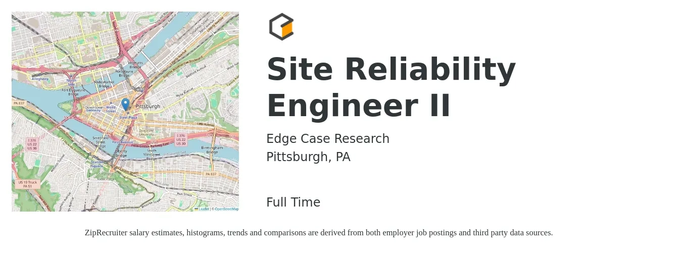 Edge Case Research job posting for a Site Reliability Engineer II in Pittsburgh, PA with a salary of $55 to $74 Hourly with a map of Pittsburgh location.