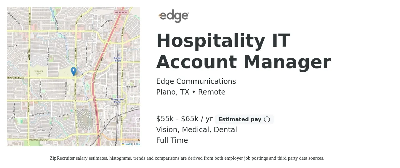 Edge Communications job posting for a Hospitality IT Account Manager in Plano, TX with a salary of $55,000 to $65,000 Yearly and benefits including medical, pto, retirement, vision, dental, and life_insurance with a map of Plano location.