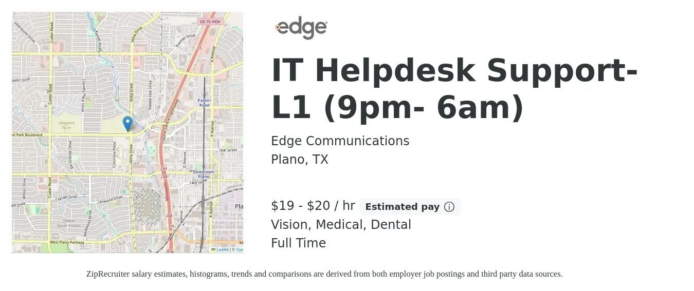 Edge Communications job posting for a IT Helpdesk Support- L1 (9pm- 6am) in Plano, TX with a salary of $20 to $22 Hourly and benefits including dental, life_insurance, medical, pto, retirement, and vision with a map of Plano location.