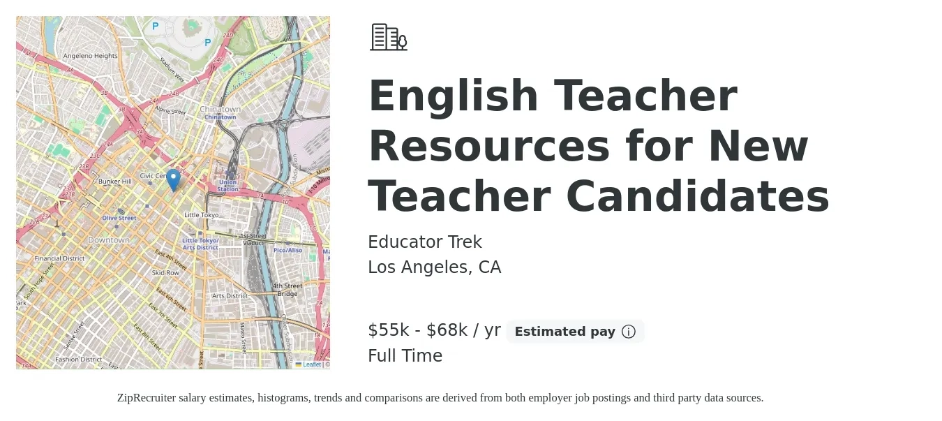 Educator Trek job posting for a English Teacher Resources for New Teacher Candidates in Los Angeles, CA with a salary of $55,000 to $68,000 Yearly with a map of Los Angeles location.