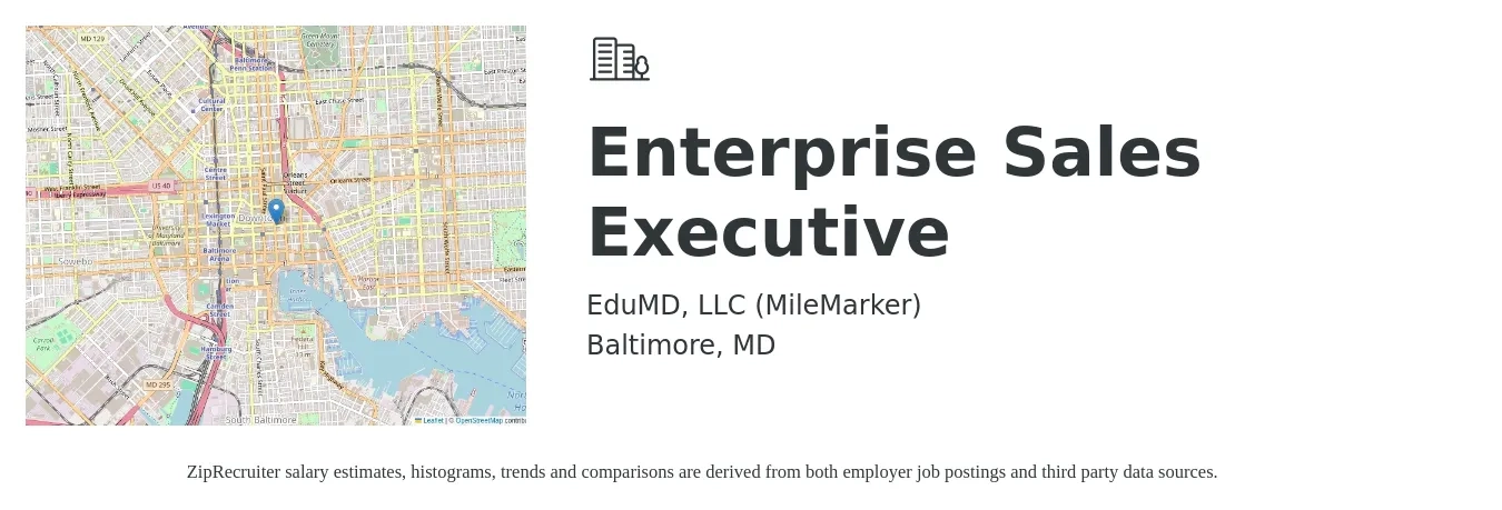 EduMD, LLC (MileMarker) job posting for a Enterprise Sales Executive in Baltimore, MD with a salary of $98,400 to $170,400 Yearly with a map of Baltimore location.