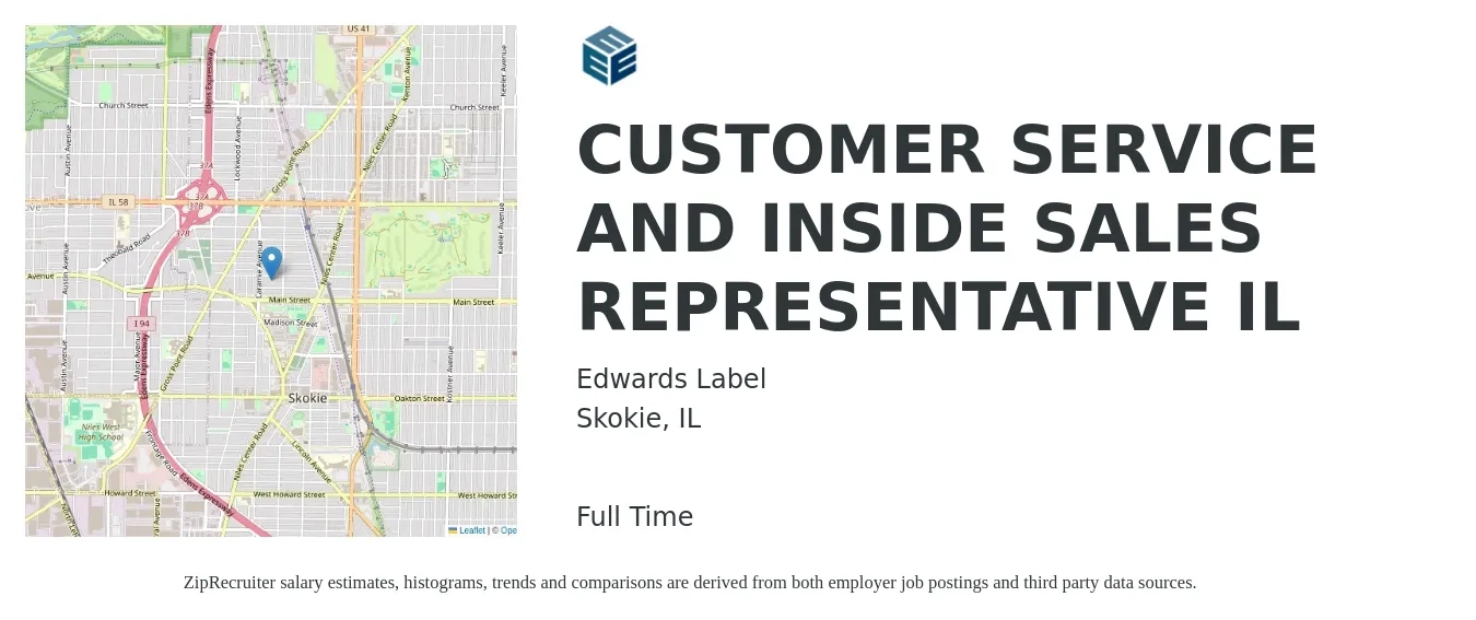 Edwards Label job posting for a CUSTOMER SERVICE AND INSIDE SALES REPRESENTATIVE IL in Skokie, IL with a salary of $17 to $26 Hourly with a map of Skokie location.