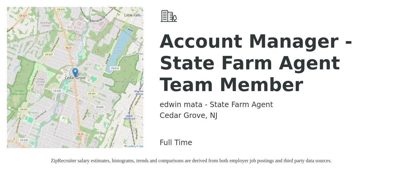 edwin mata - State Farm Agent job posting for a Account Manager - State Farm Agent Team Member in Cedar Grove, NJ with a salary of $42,800 to $60,900 Yearly with a map of Cedar Grove location.