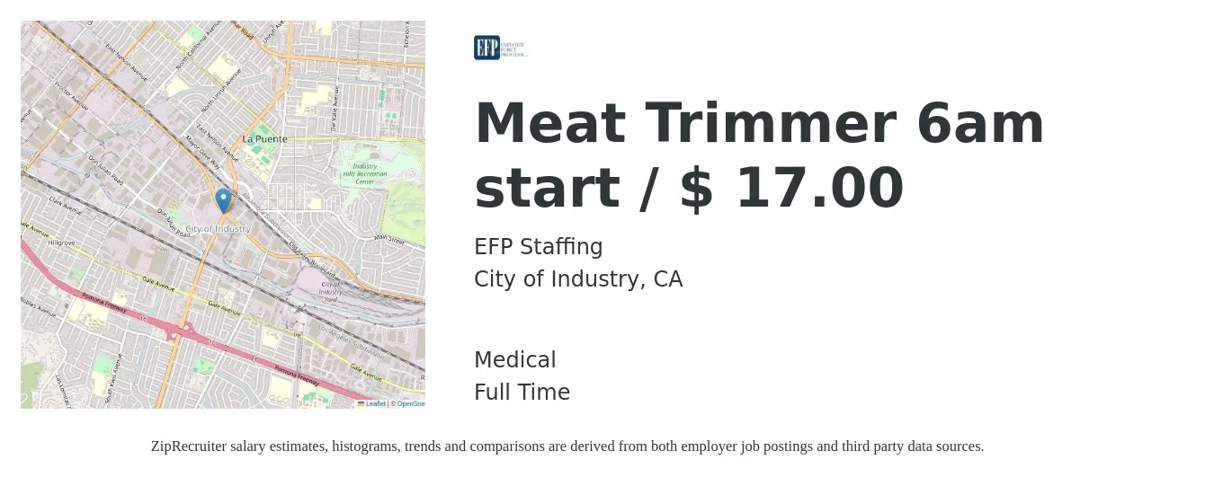 EFP Staffing job posting for a Meat Trimmer 6am start / $ 17.00 in City of Industry, CA with a salary of $16 to $20 Hourly and benefits including medical with a map of City of Industry location.