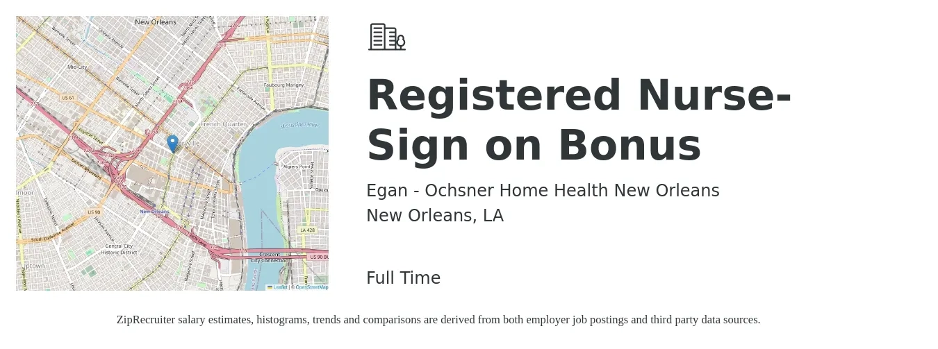 Egan - Ochsner Home Health New Orleans job posting for a Registered Nurse- Sign on Bonus in New Orleans, LA with a salary of $57,000 Yearly with a map of New Orleans location.