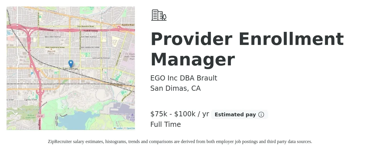 EGO Inc DBA Brault job posting for a Provider Enrollment Manager in San Dimas, CA with a salary of $75,000 to $100,000 Yearly with a map of San Dimas location.