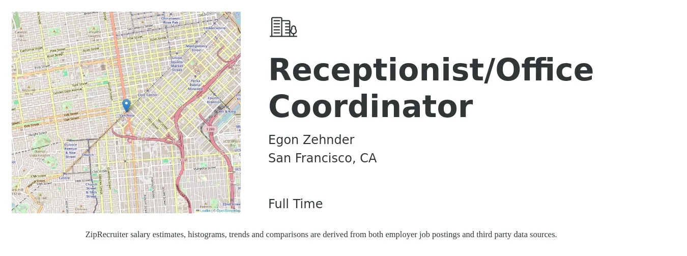 Egon Zehnder job posting for a Receptionist/Office Coordinator in San Francisco, CA with a salary of $20 to $26 Hourly with a map of San Francisco location.