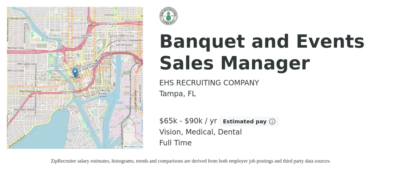 EHS RECRUITING COMPANY job posting for a Banquet and Events Sales Manager in Tampa, FL with a salary of $65,000 to $90,000 Yearly and benefits including vision, dental, life_insurance, medical, pto, and retirement with a map of Tampa location.