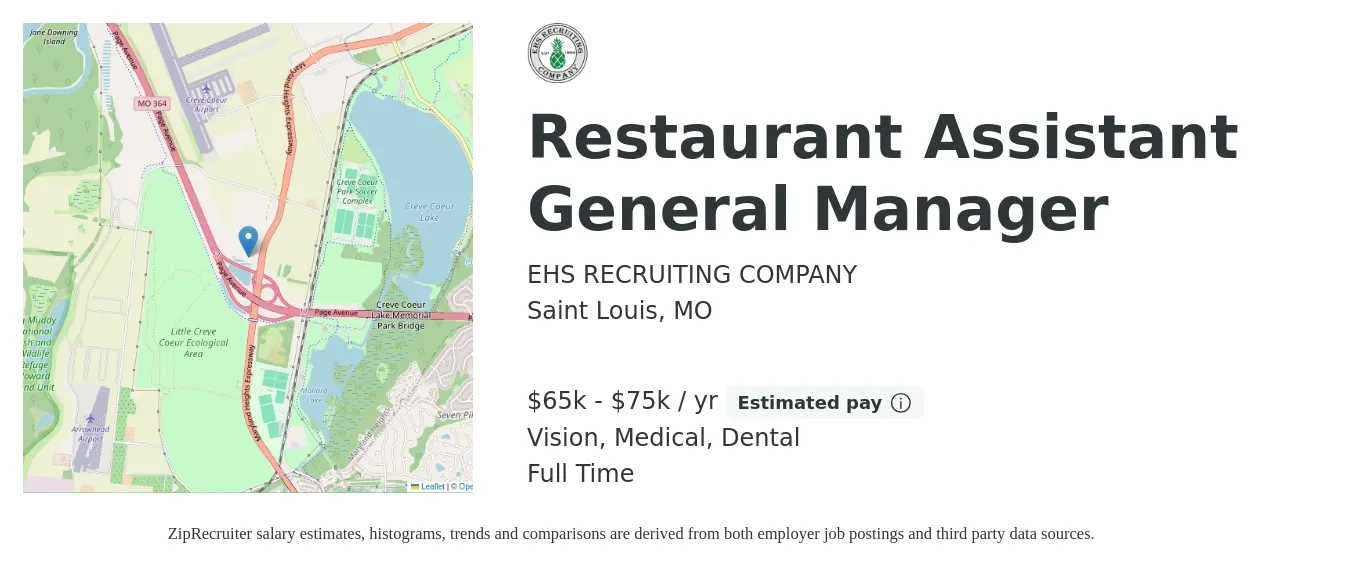 EHS RECRUITING COMPANY job posting for a Restaurant Assistant General Manager in Saint Louis, MO with a salary of $65,000 to $75,000 Yearly and benefits including pto, retirement, vision, dental, life_insurance, and medical with a map of Saint Louis location.