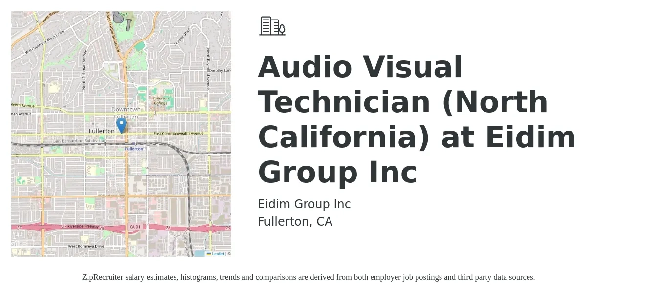 Eidim Group Inc job posting for a Audio Visual Technician (North California) at Eidim Group Inc in Fullerton, CA with a salary of $28 to $46 Hourly with a map of Fullerton location.