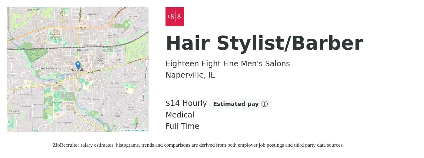 Eighteen Eight Fine Men's Salons job posting for a Hair Stylist/Barber in Naperville, IL with a salary of $15 Hourly (plus commission) and benefits including medical, pto, and retirement with a map of Naperville location.