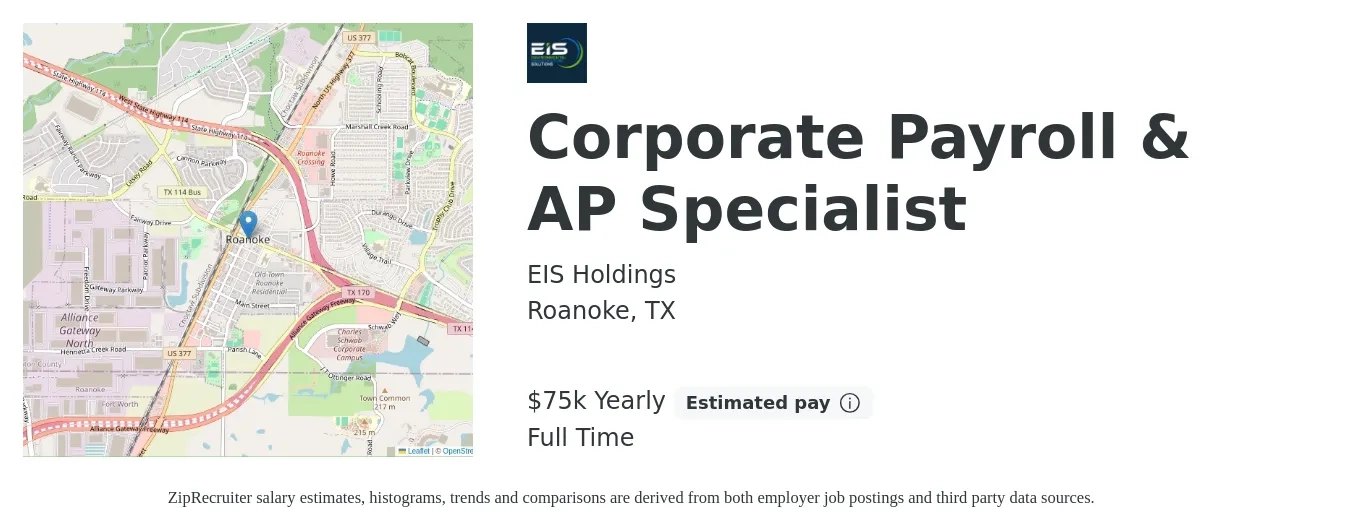 EIS Holdings job posting for a Corporate Payroll & AP Specialist in Roanoke, TX with a salary of $75,000 Yearly with a map of Roanoke location.