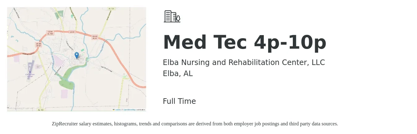 Elba Nursing and Rehabilitation Center, LLC job posting for a Med Tec 4p-10p in Elba, AL with a salary of $24,100 to $32,100 Yearly with a map of Elba location.