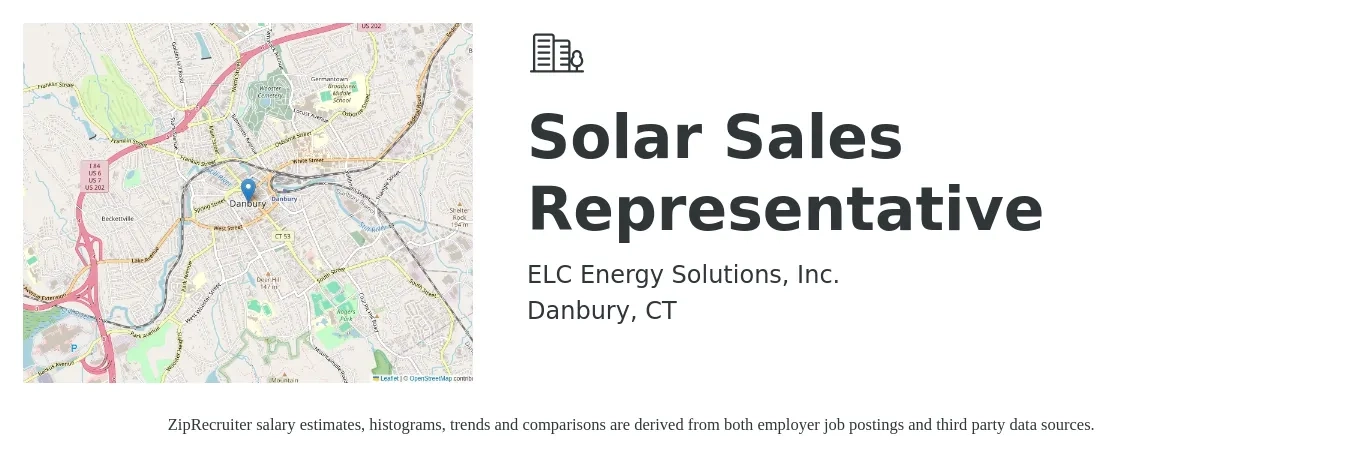 ELC Energy Solutions, Inc. job posting for a Solar Sales Representative in Danbury, CT with a salary of $100,000 to $300,000 Yearly and benefits including medical, pto, and retirement with a map of Danbury location.
