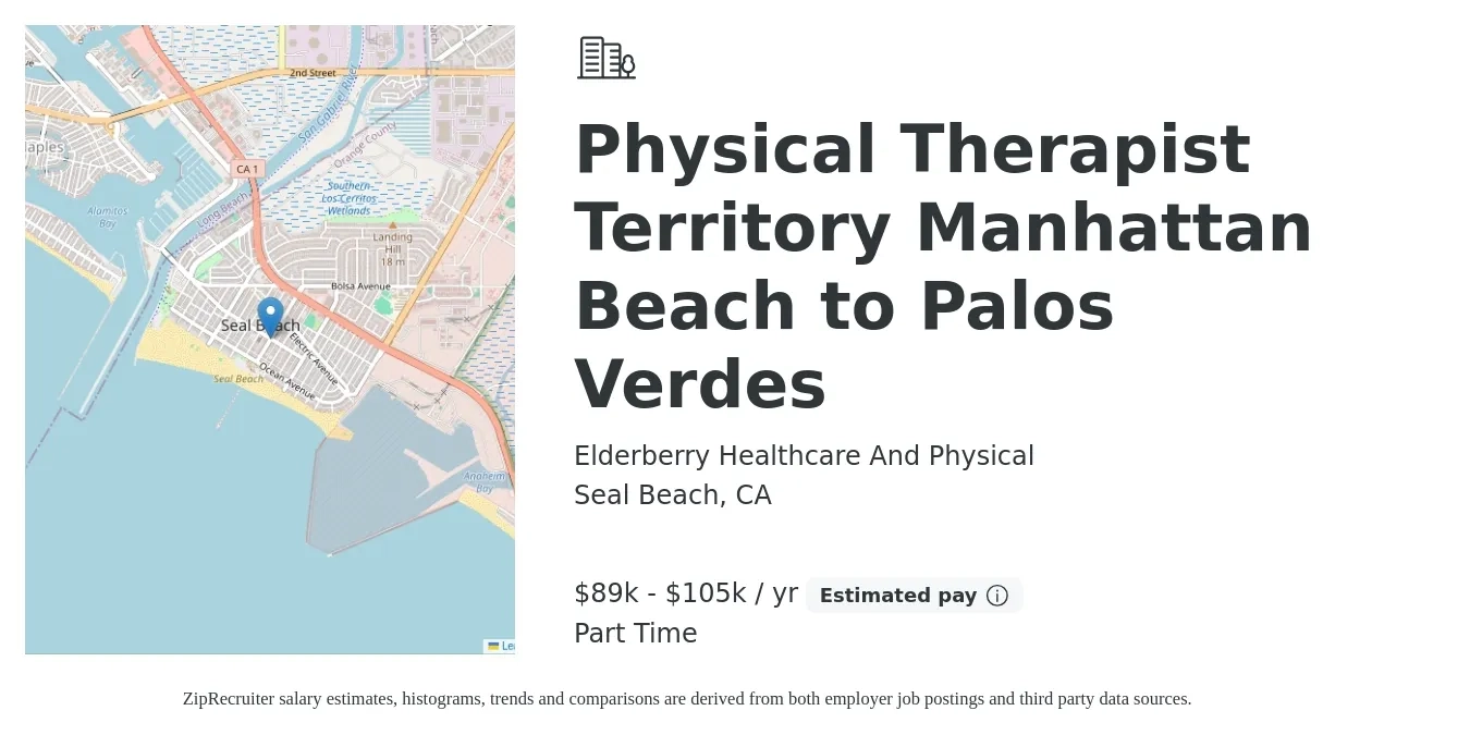 Elderberry Healthcare And Physical job posting for a Physical Therapist Territory Manhattan Beach to Palos Verdes in Seal Beach, CA with a salary of $89,856 to $105,456 Yearly with a map of Seal Beach location.