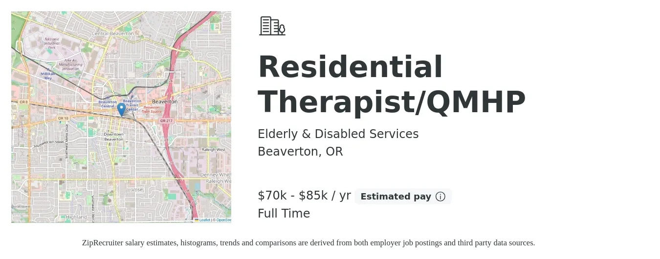 Elderly & Disabled Services job posting for a Residential Therapist/QMHP in Beaverton, OR with a salary of $70,000 to $85,000 Yearly with a map of Beaverton location.