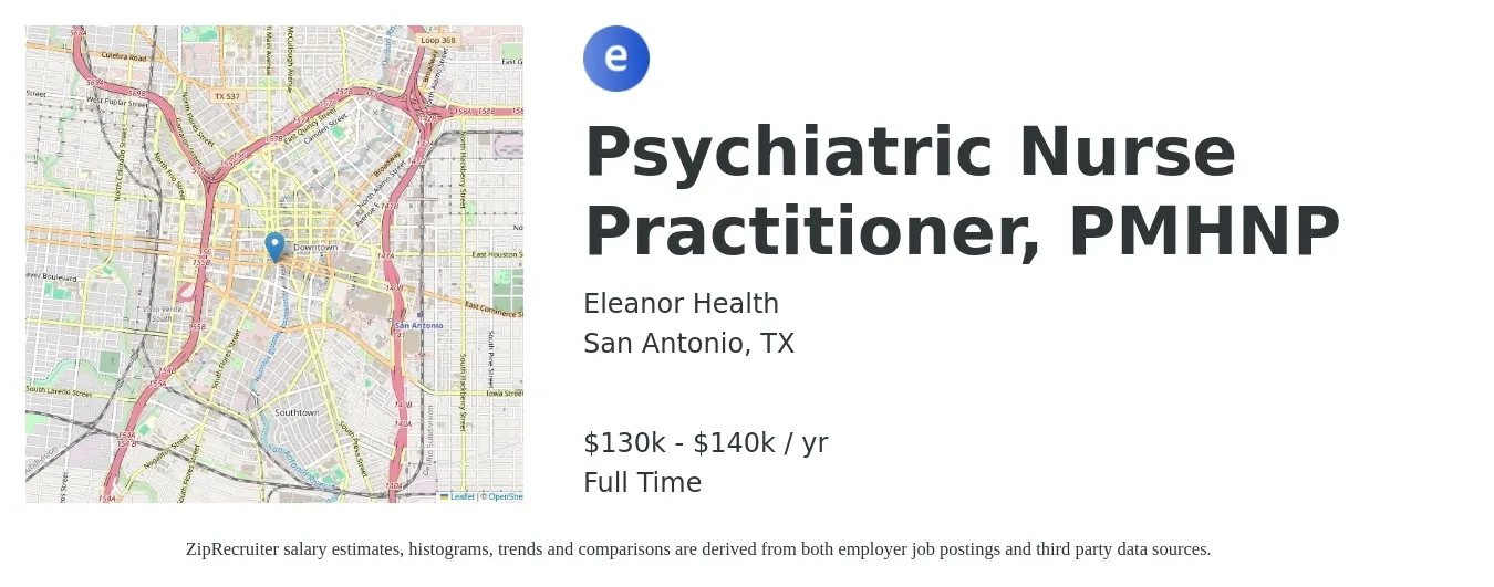 Eleanor Health job posting for a Psychiatric Nurse Practitioner, PMHNP in San Antonio, TX with a salary of $130,000 to $140,000 Yearly with a map of San Antonio location.