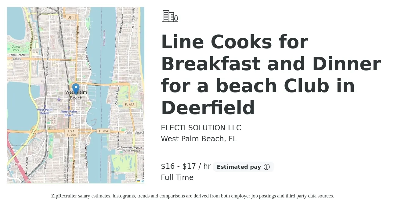 ELECTI SOLUTION LLC job posting for a Line Cooks for Breakfast and Dinner for a beach Club in Deerfield in West Palm Beach, FL with a salary of $17 to $18 Hourly with a map of West Palm Beach location.