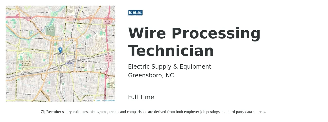 Electric Supply & Equipment job posting for a Wire Processing Technician in Greensboro, NC with a salary of $20 to $28 Hourly with a map of Greensboro location.
