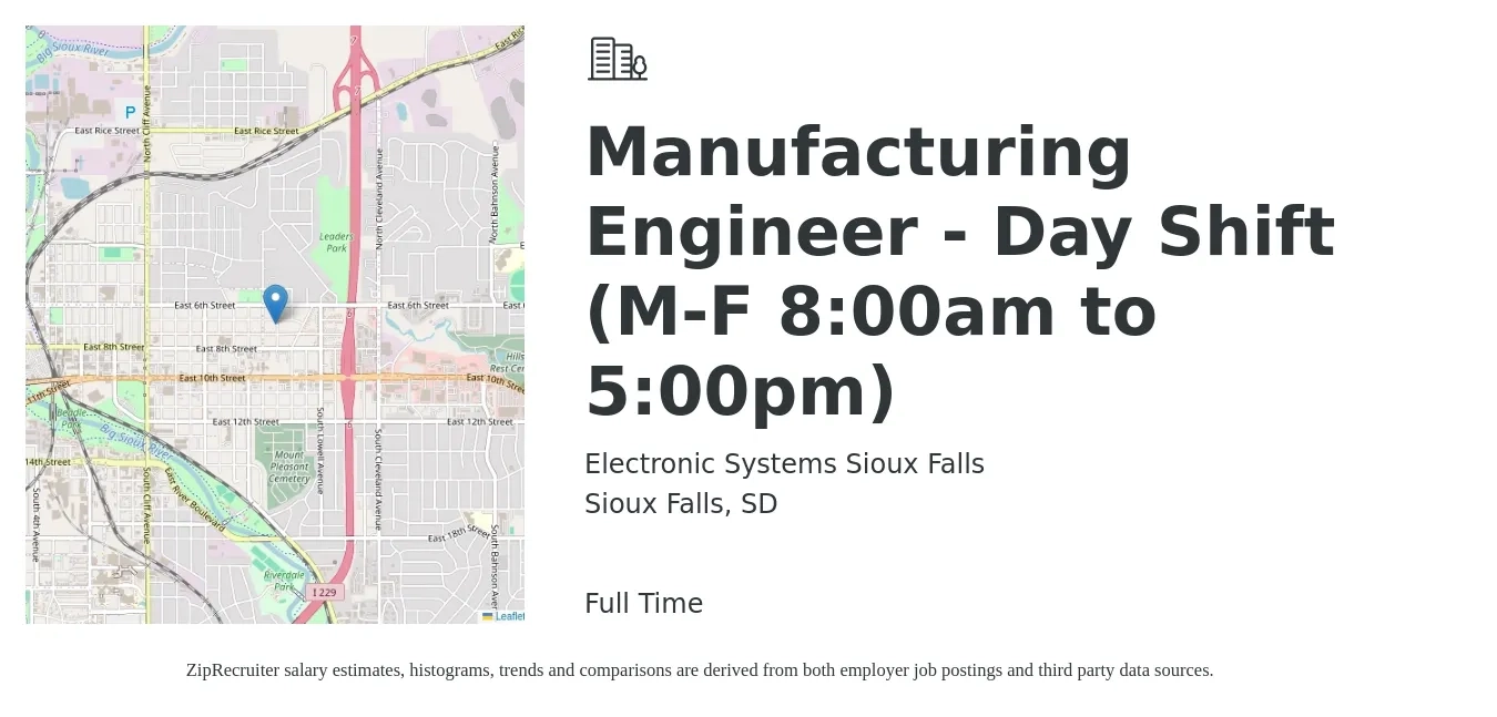 Electronic Systems Sioux Falls job posting for a Manufacturing Engineer - Day Shift (M-F 8:00am to 5:00pm) in Sioux Falls, SD with a salary of $72,600 to $93,500 Yearly with a map of Sioux Falls location.