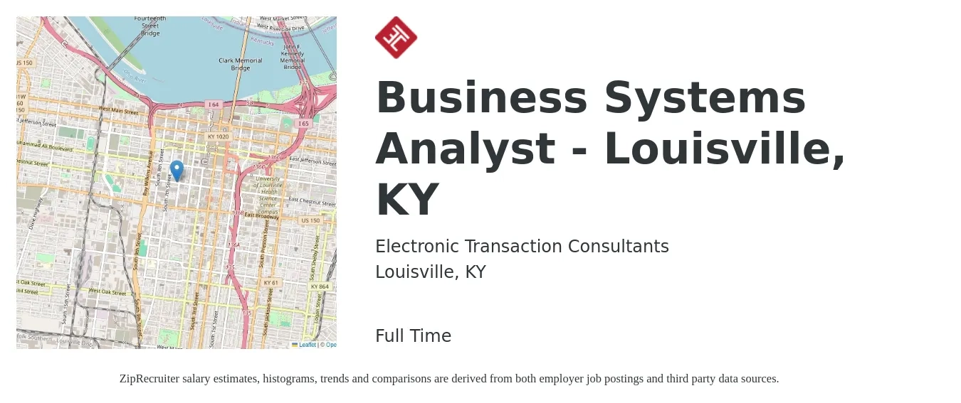 Electronic Transaction Consultants job posting for a Business Systems Analyst - Louisville, KY in Louisville, KY with a salary of $37 to $56 Hourly with a map of Louisville location.