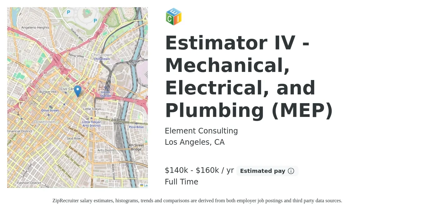 Element Consulting job posting for a Estimator IV - Mechanical, Electrical, and Plumbing (MEP) in Los Angeles, CA with a salary of $140,000 to $160,000 Yearly with a map of Los Angeles location.