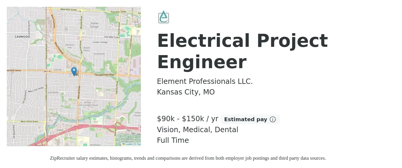 Element Professionals LLC. job posting for a Electrical Project Engineer in Kansas City, MO with a salary of $90,000 to $150,000 Yearly and benefits including medical, retirement, vision, dental, and life_insurance with a map of Kansas City location.