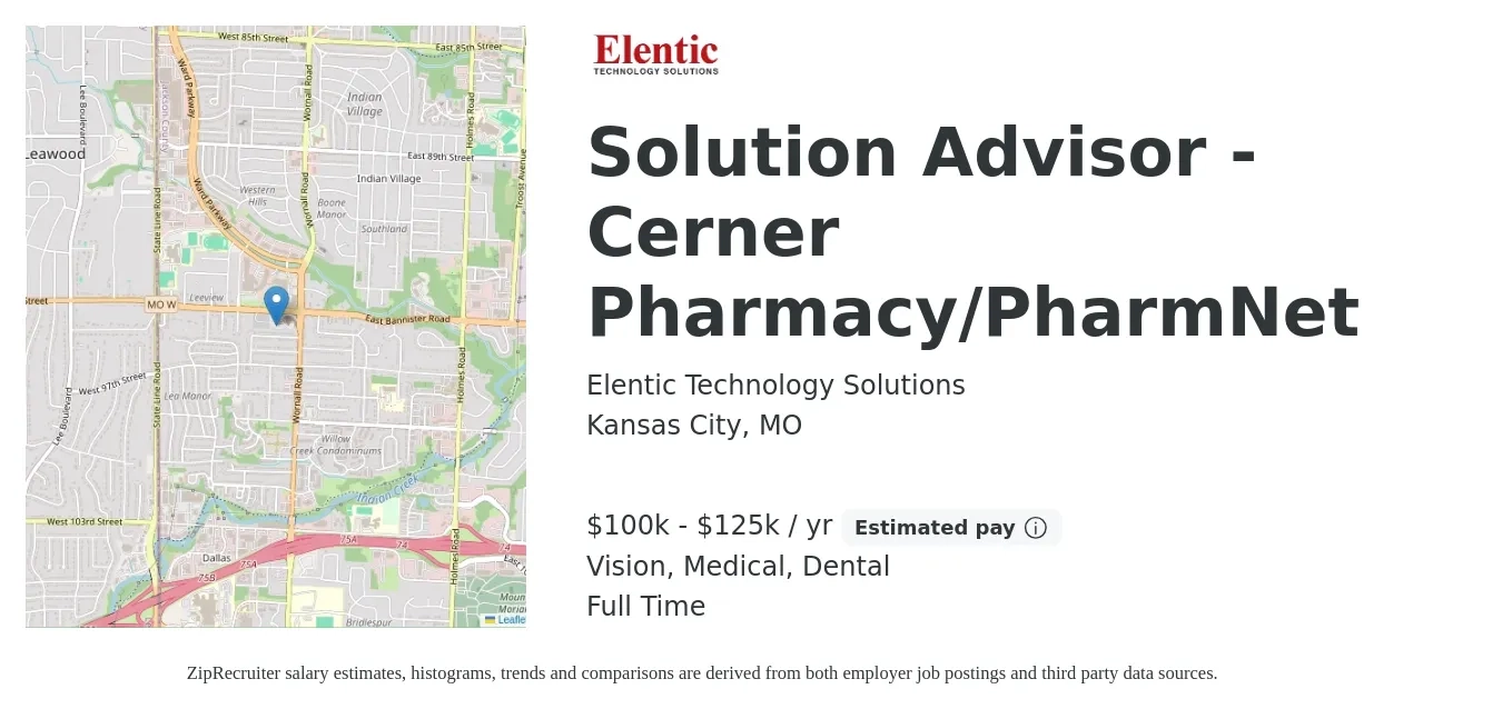 Elentic Technology Solutions job posting for a Solution Advisor - Cerner Pharmacy/PharmNet in Kansas City, MO with a salary of $100,000 to $125,000 Yearly and benefits including retirement, vision, dental, life_insurance, and medical with a map of Kansas City location.