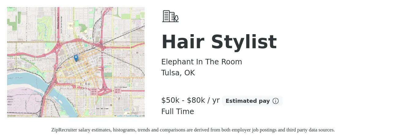 Elephant In The Room job posting for a Hair Stylist in Tulsa, OK with a salary of $50,000 to $80,000 Yearly with a map of Tulsa location.