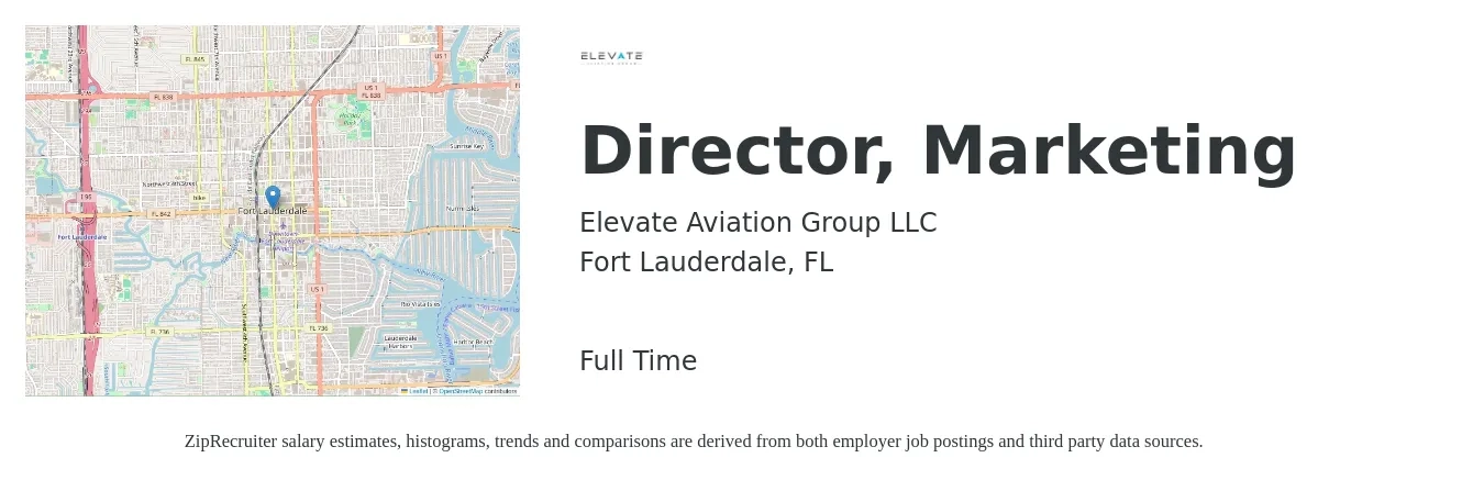 Elevate Aviation Group LLC job posting for a Director, Marketing in Fort Lauderdale, FL with a salary of $68,300 to $125,700 Yearly with a map of Fort Lauderdale location.