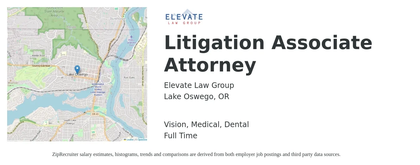 Elevate Law Group job posting for a Litigation Associate Attorney in Lake Oswego, OR with a salary of $102,300 to $154,300 Yearly and benefits including medical, pto, retirement, vision, dental, and life_insurance with a map of Lake Oswego location.