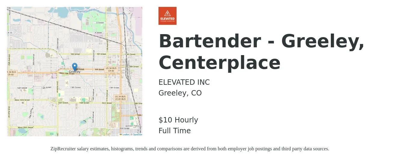 Elevated, Inc. job posting for a Bartender - Greeley, Centerplace in Greeley, CO with a salary of $11 to $22 Hourly with a map of Greeley location.