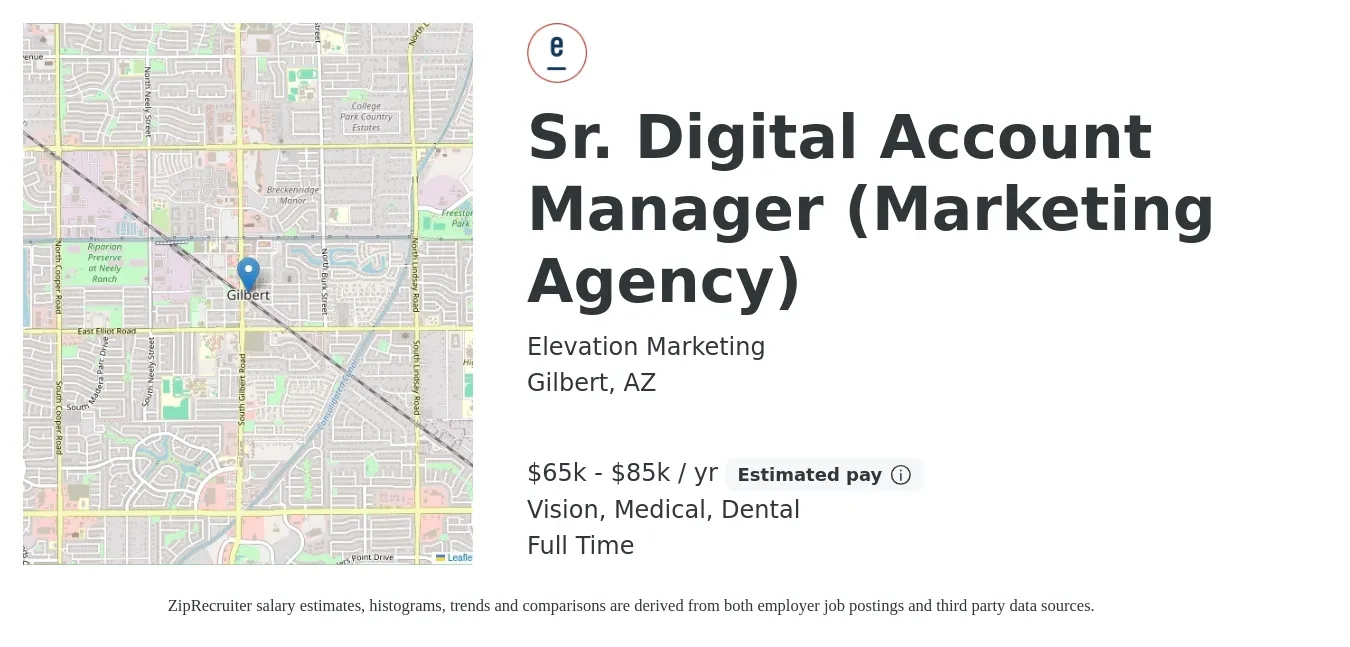Elevation Marketing job posting for a Sr. Digital Account Manager (Marketing Agency) in Gilbert, AZ with a salary of $65,000 to $85,000 Yearly and benefits including vision, dental, life_insurance, medical, and retirement with a map of Gilbert location.