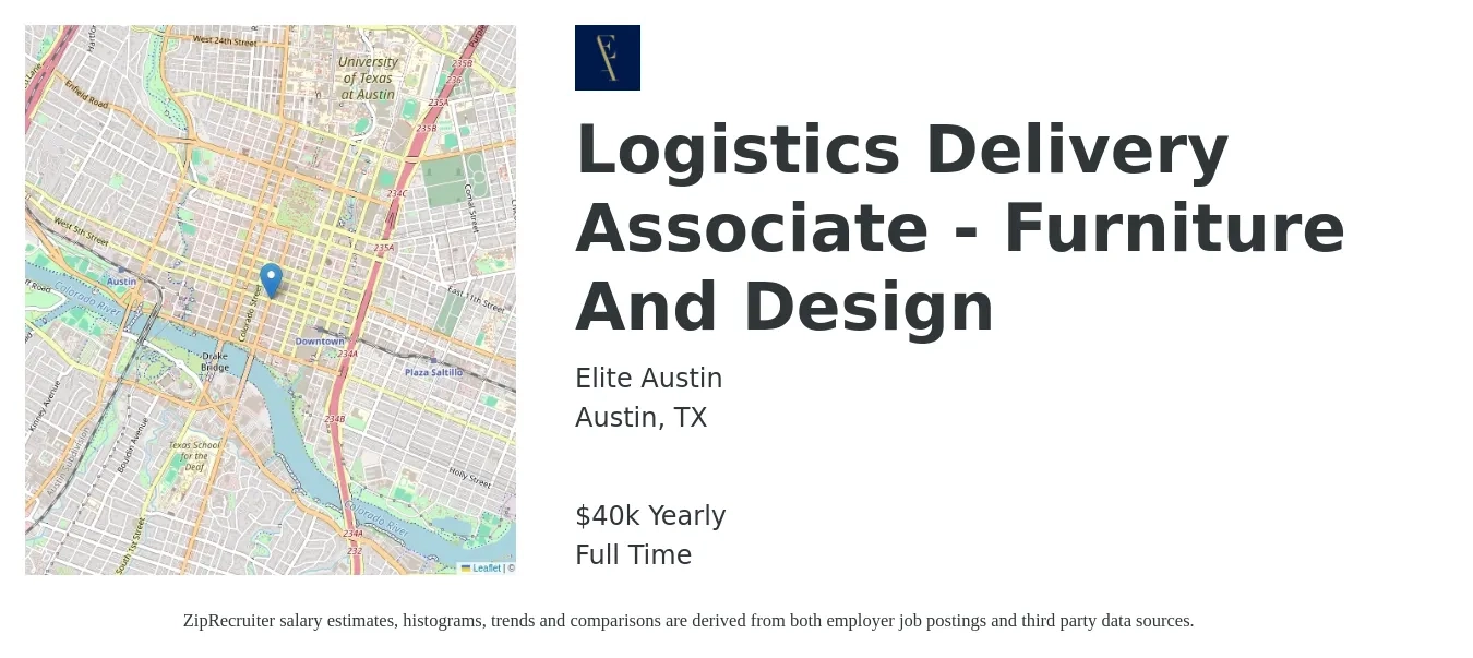 Elite Austin job posting for a Logistics Delivery Associate - Furniture And Design in Austin, TX with a salary of $40,000 Yearly with a map of Austin location.