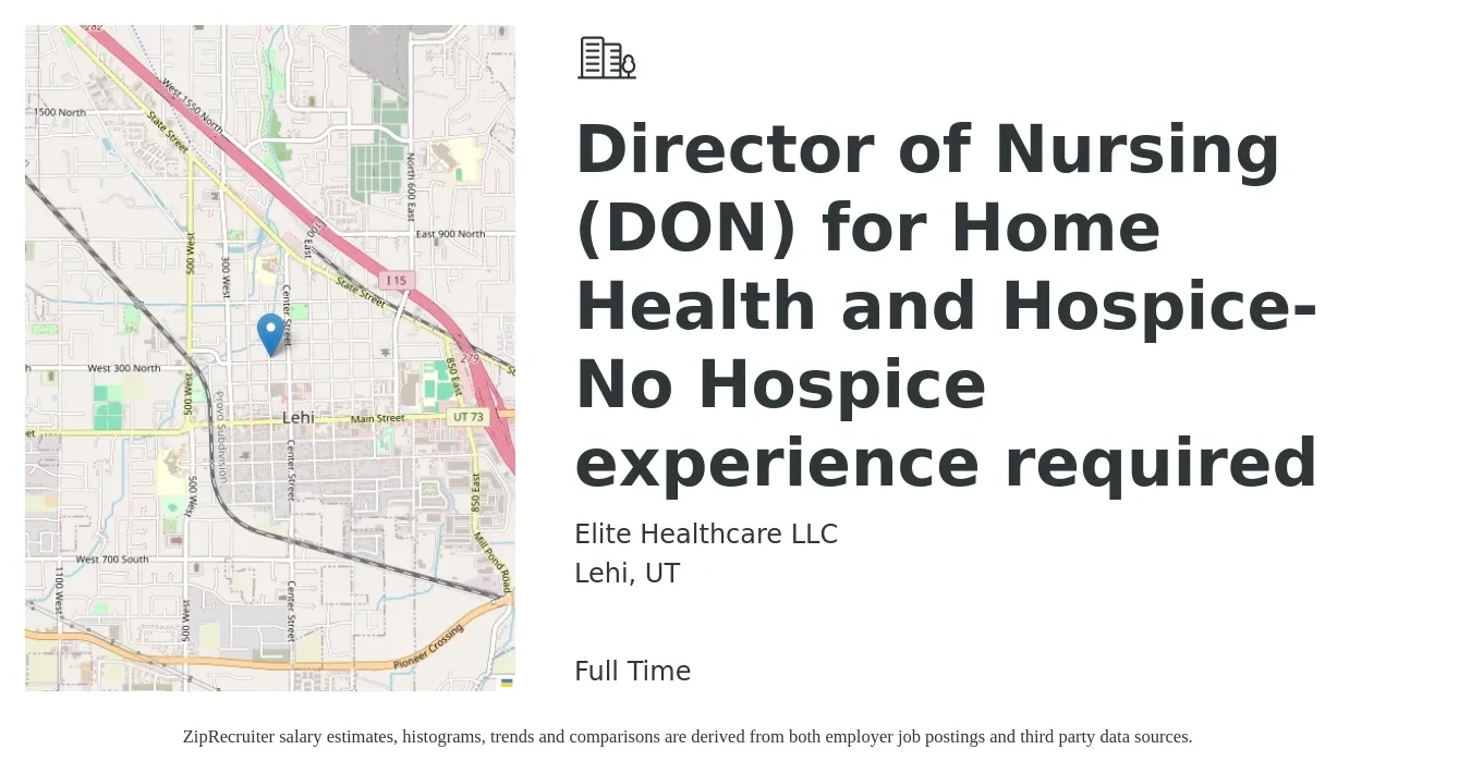 Elite Healthcare LLC job posting for a Director of Nursing (DON) for Home Health and Hospice- No Hospice experience required in Lehi, UT with a salary of $77,900 to $117,800 Yearly with a map of Lehi location.
