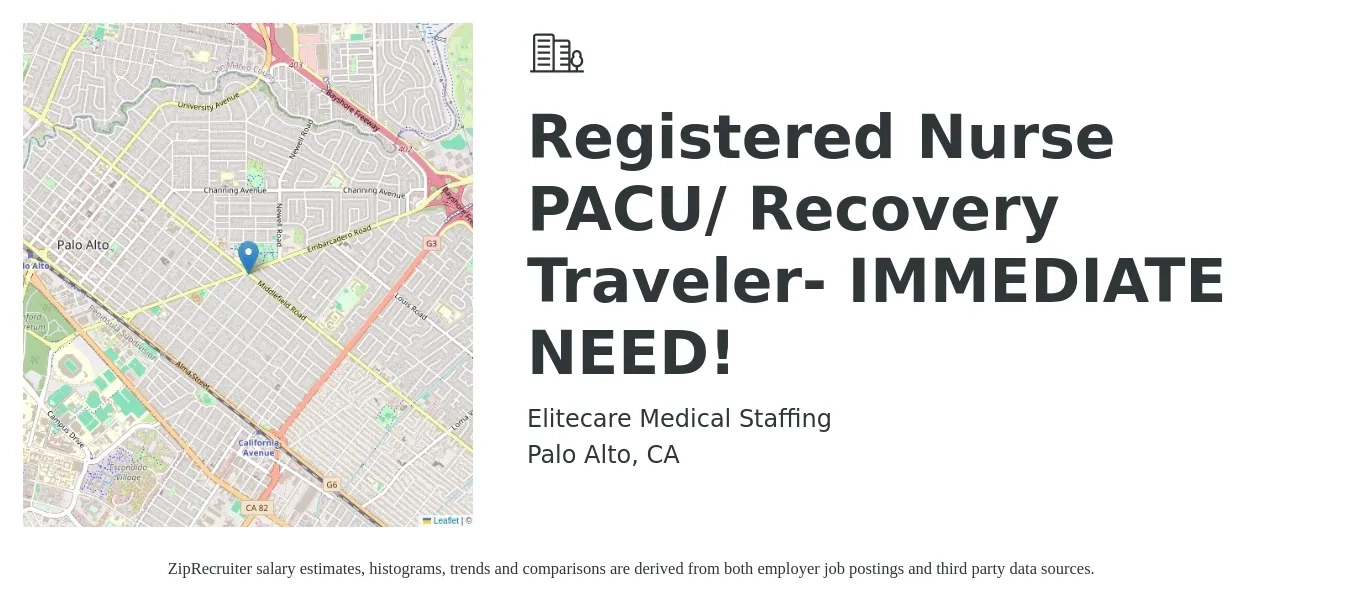 Elitecare Medical Staffing job posting for a Registered Nurse PACU/ Recovery Traveler- IMMEDIATE NEED! in Palo Alto, CA with a salary of $55 to $60 Hourly and benefits including dental, medical, pto, and vision with a map of Palo Alto location.