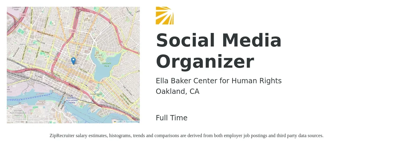Ella Baker Center for Human Rights job posting for a Social Media Organizer in Oakland, CA with a salary of $31 to $36 Hourly with a map of Oakland location.