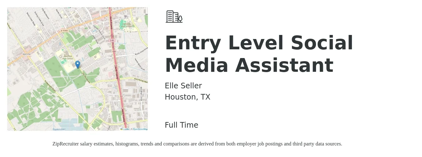 Elle Seller job posting for a Entry Level Social Media Assistant in Houston, TX with a salary of $1,250 to $1,650 Weekly with a map of Houston location.