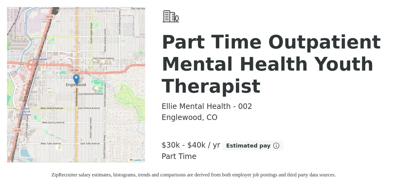 Ellie Mental Health - 002 job posting for a Part Time Outpatient Mental Health Youth Therapist in Englewood, CO with a salary of $30,000 to $40,000 Yearly with a map of Englewood location.