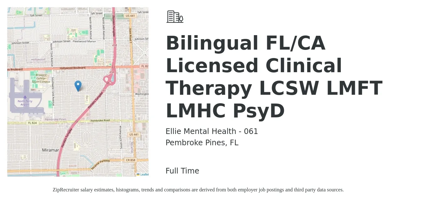 Ellie Mental Health - 061 job posting for a Bilingual FL/CA Licensed Clinical Therapy LCSW LMFT LMHC PsyD in Pembroke Pines, FL with a salary of $65 Hourly with a map of Pembroke Pines location.
