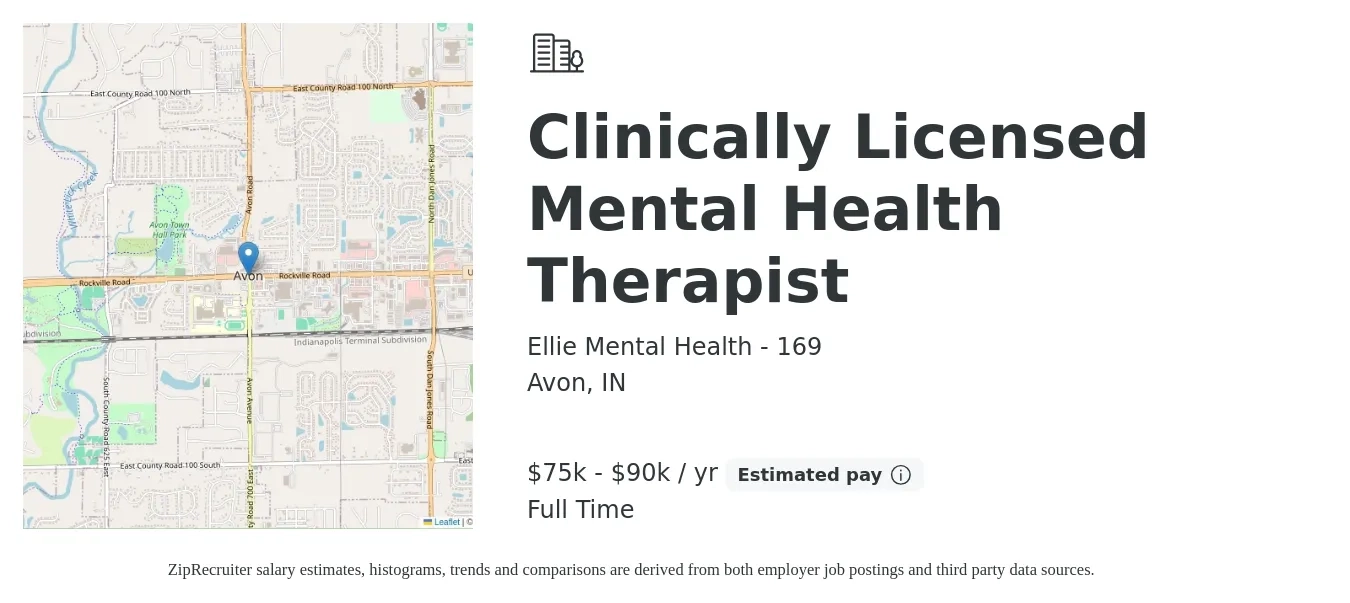 Ellie Mental Health - 169 job posting for a Clinically Licensed Mental Health Therapist in Avon, IN with a salary of $75,000 to $90,000 Yearly with a map of Avon location.