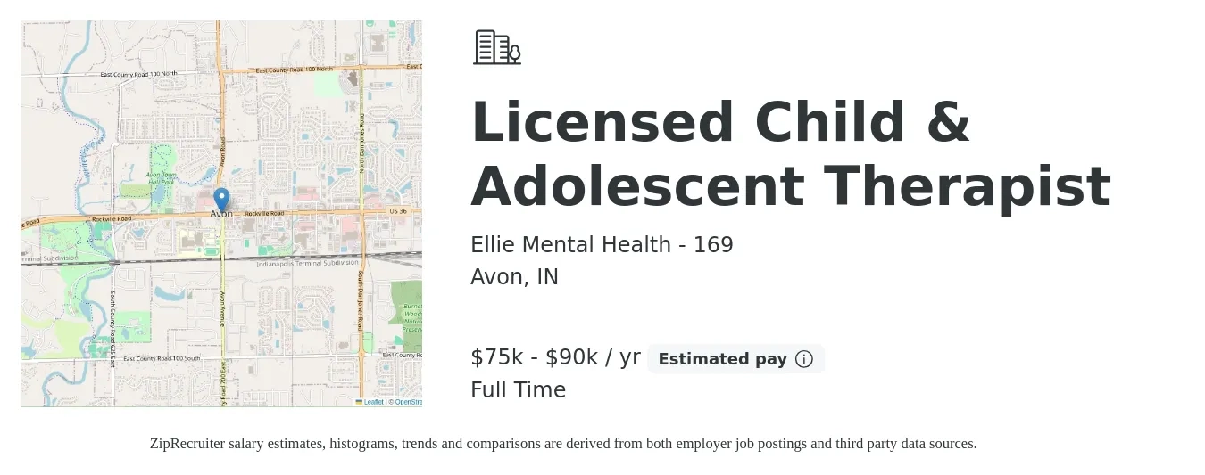 Ellie Mental Health - 169 job posting for a Licensed Child & Adolescent Therapist in Avon, IN with a salary of $75,000 to $90,000 Yearly with a map of Avon location.