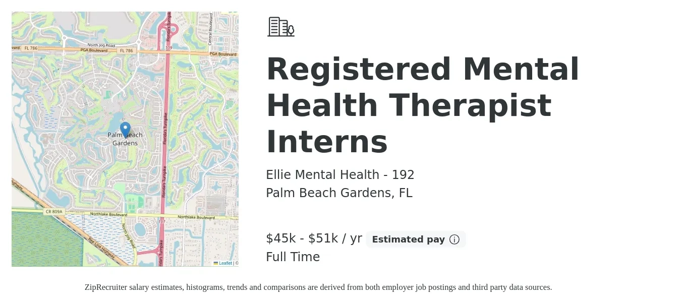 Ellie Mental Health - 192 job posting for a Registered Mental Health Therapist Interns in Palm Beach Gardens, FL with a salary of $45,000 to $51,000 Yearly with a map of Palm Beach Gardens location.