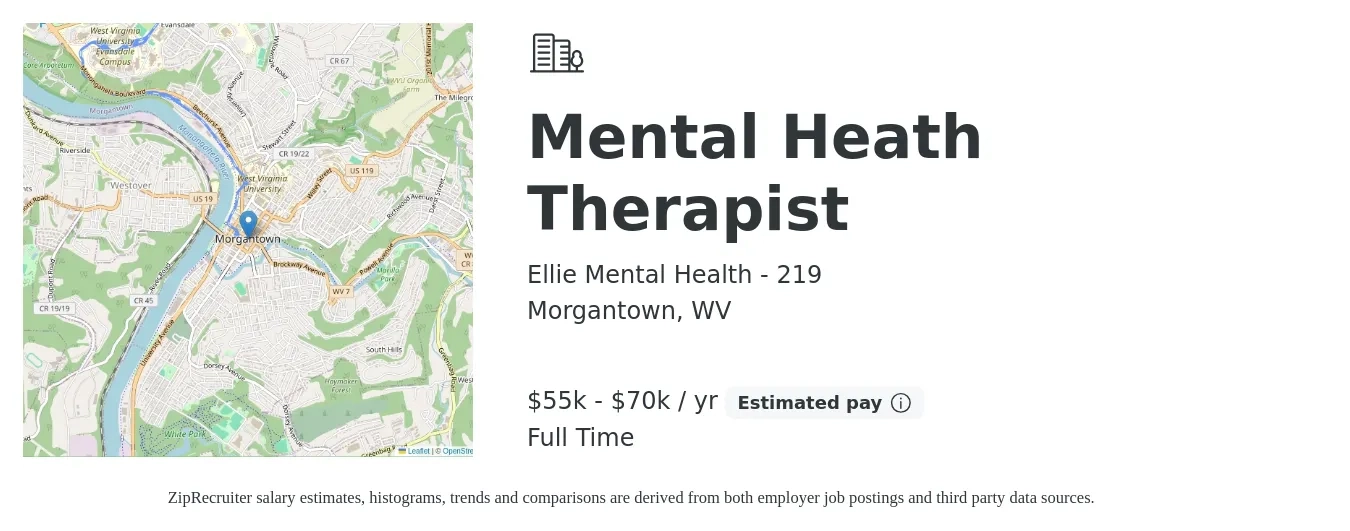 Ellie Mental Health - 219 job posting for a Mental Heath Therapist in Morgantown, WV with a salary of $55,000 to $70,000 Yearly with a map of Morgantown location.
