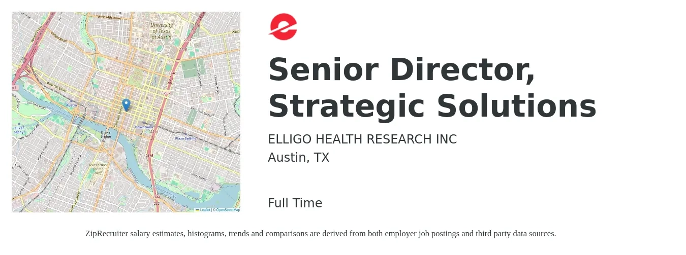ELLIGO HEALTH RESEARCH INC job posting for a Senior Director, Strategic Solutions in Austin, TX with a salary of $74,300 to $154,600 Yearly with a map of Austin location.