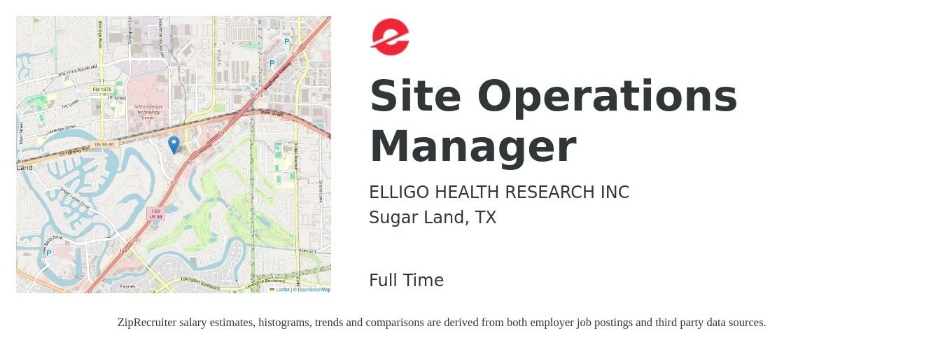 ELLIGO HEALTH RESEARCH INC job posting for a Site Operations Manager in Sugar Land, TX with a salary of $52,800 to $100,600 Yearly with a map of Sugar Land location.