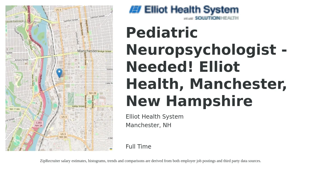 Elliot Health System job posting for a Pediatric Neuropsychologist - Needed! Elliot Health, Manchester, New Hampshire in Manchester, NH with a salary of $70,700 to $136,500 Yearly with a map of Manchester location.